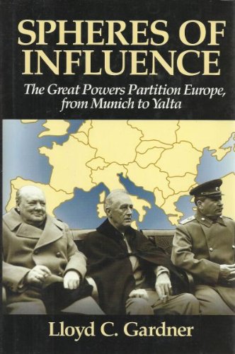 Stock image for Spheres of Influence : The Great Powers Partition Europe, from Munich to Yalta for sale by Better World Books: West
