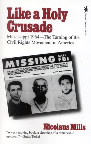 Beispielbild fr Like a Holy Crusade: Mississippi 1964 -- The Turning of the Civil Rights Movement in America zum Verkauf von BooksRun