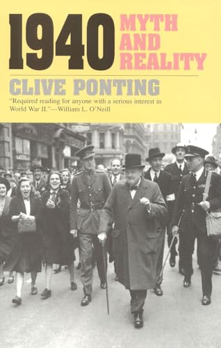 1940 : Myth and Reality - Clive Ponting