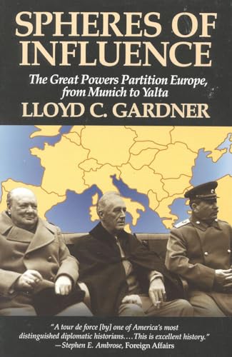 Beispielbild fr Spheres of Influence : The Great Powers Partition Europe, from Munich to Yalta zum Verkauf von Better World Books