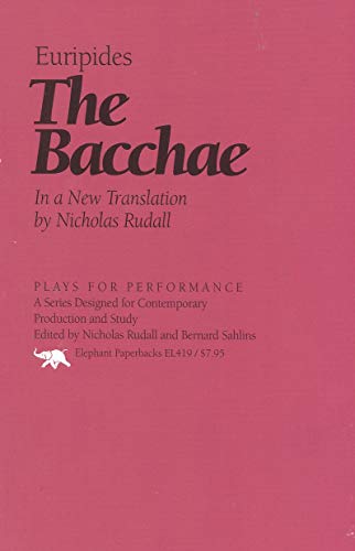 Stock image for The Bacchae: In a New Translation (Plays for Performance) for sale by GF Books, Inc.