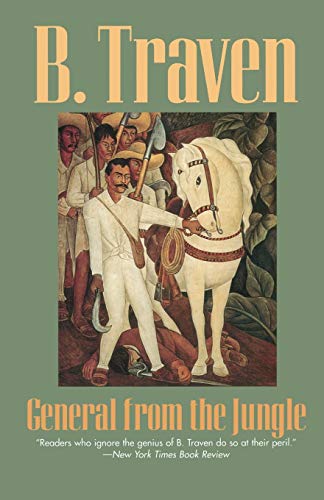 General from the Jungle (Jungle Novels) - Traven, .