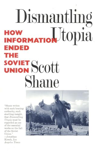 Imagen de archivo de Dismantling Utopia: How Information Ended the Soviet Union a la venta por ThriftBooks-Dallas