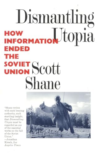 9781566630993: Dismantling Utopia: How Information Ended the Soviet Union