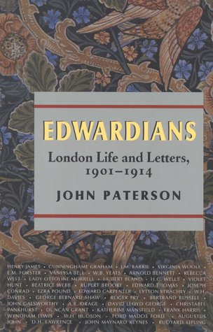 Imagen de archivo de The Edwardians : London Life and Letters, 1901-1914 a la venta por Better World Books