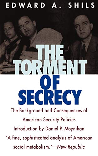 Stock image for The Torment of Secrecy: The Background and Consequences of American Secruity Policies for sale by HPB-Red
