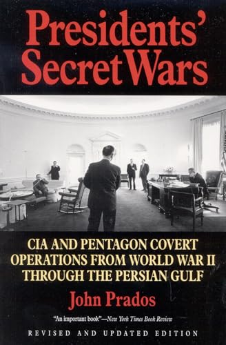 Stock image for Presidents' Secret Wars : CIA and Pentagon Covert Operations from World War II Through the Persian Gulf for sale by Better World Books