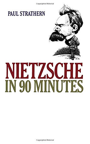Imagen de archivo de Nietzsche in 90 Minutes (Philosophers in 90 Minutes Series) a la venta por Your Online Bookstore