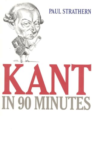 Imagen de archivo de Kant in 90 Minutes (Philosophers in 90 Minutes Series) a la venta por SecondSale