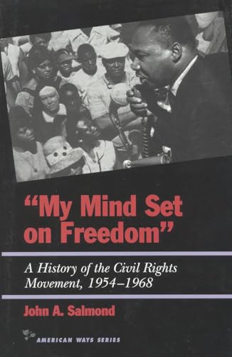 Beispielbild fr My Mind Set on Freedom: A History of the Civil Rights Movement, 1954-1968 (American Ways) zum Verkauf von Wonder Book