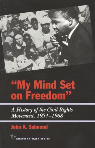 Imagen de archivo de My Mind Set on Freedom A History of the Civil Rights Movement, 19541968 American Ways a la venta por PBShop.store US