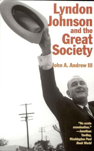 Lyndon Johnson and the Great Society (American Ways Series)