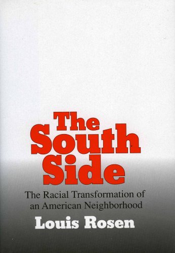 Beispielbild fr The South Side: The Racial Transformation of an American Neighborhood zum Verkauf von Front Cover Books