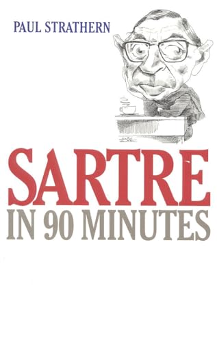 Beispielbild fr Sartre in 90 Minutes (Philosophers in 90 Minutes Series) zum Verkauf von Wonder Book