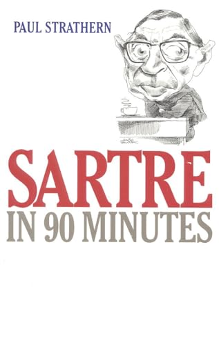 9781566631921: Sartre in 90 Minutes (Philosophers in 90 Minutes Series)