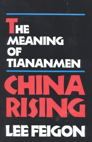 Stock image for China Rising: The Meaning of Tianamen for sale by Emily's Books