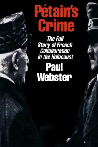 Beispielbild fr Petain's Crime : The Complete Story of French Collaboration in the Holocaust zum Verkauf von Better World Books