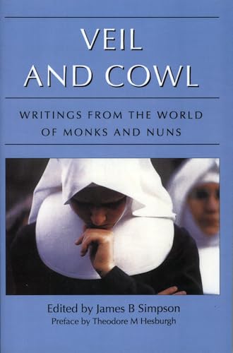 Imagen de archivo de Veil and Cowl : Writings from the World of Monks and Nuns a la venta por Better World Books