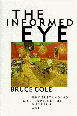 Beispielbild fr The Informed Eye : Understanding Masterpieces of Western Art zum Verkauf von Better World Books