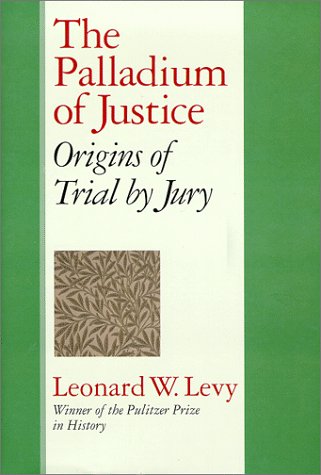 Beispielbild fr The Palladium of Justice : Origins of Trial by Jury zum Verkauf von Better World Books