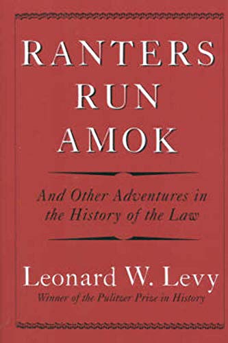 9781566632775: Ranters Run Amok: And Other Adventures in the History of the Law