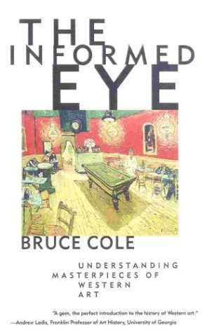 Beispielbild fr The Informed Eye : Understanding Masterpieces of Western Art zum Verkauf von Better World Books