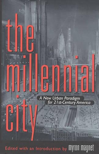 Stock image for The Millennial City: A New Urban Paradigm for 21st-Century America for sale by SecondSale