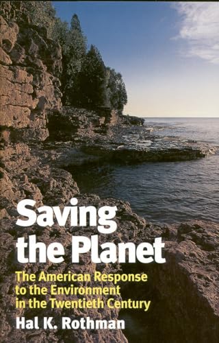 Stock image for Saving the Planet: The American Response to the Environment in the Twentieth Century (American Ways) for sale by Wonder Book