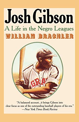 Josh Gibson : A Life in the Negro Leagues - William Brashler