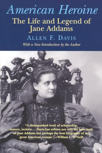 Beispielbild fr American Heroine : The Life and Legend of Jane Adams zum Verkauf von Better World Books