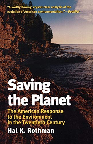 Beispielbild fr Saving the Planet : The American Response to the Environment in the Twentieth Century zum Verkauf von Better World Books