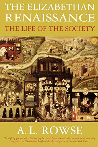 9781566633154: The Elizabethan Renaissance: The Life of the Society