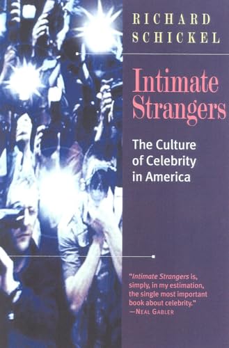 Beispielbild fr Intimate Strangers : The Culture of Celebrity zum Verkauf von Better World Books