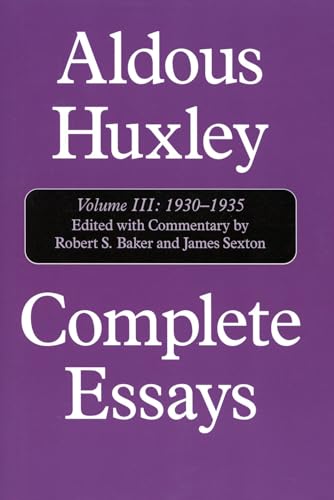 

Aldous Huxley Complete Essays. Volume Iii, 1930-1935