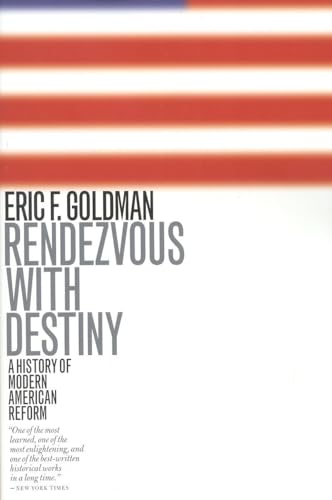 9781566633697: Rendezvous with Destiny: A History of Modern American Reform: A History of Modern American Reform