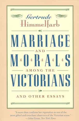 Beispielbild fr Marriage and Morals among the Victorians : Essays zum Verkauf von Better World Books