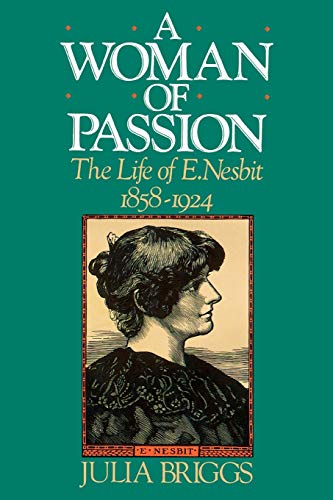 Beispielbild fr A WOMAN OF PASSION; THE LIFE OF E. NESBIT 1858-1924 zum Verkauf von Artis Books & Antiques