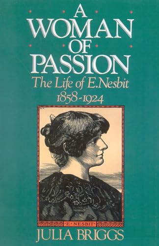 Imagen de archivo de A WOMAN OF PASSION; THE LIFE OF E. NESBIT 1858-1924 a la venta por Artis Books & Antiques