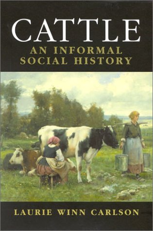 Stock image for Cattle: An Informed Social History for sale by Half Price Books Inc.