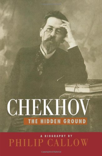 9781566633956: Chekhov: The Hidden Ground