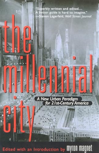 Stock image for The Millennial City : A New Urban Paradigm for 21st-Century America for sale by Better World Books