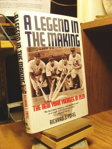 Stock image for A legend in the Making: The new York Yankees in 1939 for sale by BookHolders