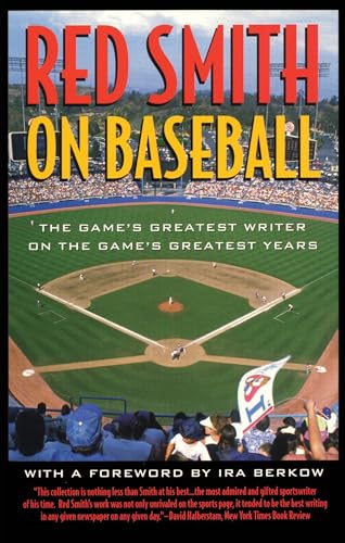 Beispielbild fr Red Smith on Baseball: The Game's Greatest Writer on the Game's Greatest Years zum Verkauf von Wonder Book