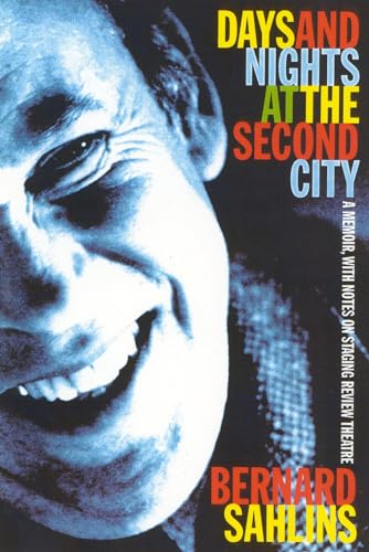 

Days and Nights at The Second City: A Memoir, with Notes on Staging Review Theatre Paperback