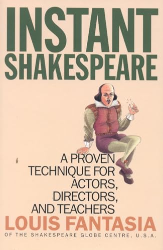 Stock image for Instant Shakespeare: A Proven Technique for Actors, Directors, and Teachers for sale by St Vincent de Paul of Lane County