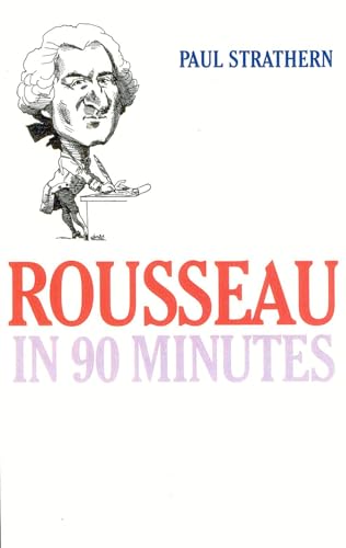 Stock image for Rousseau in 90 Minutes (Philosophers in 90 Minutes Series) for sale by Half Price Books Inc.