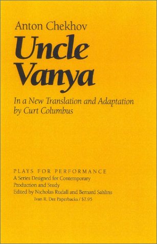 Uncle Vanya (Plays for Performance Series) (9781566634427) by Chekhov Anton