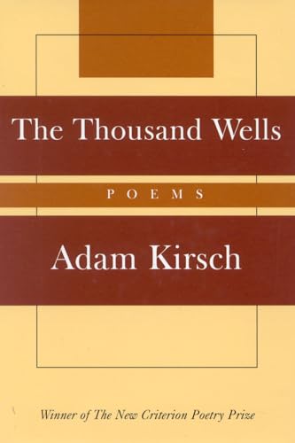 9781566634519: The Thousand Wells: Poems (New Criterion Series)