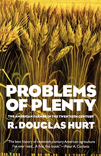 Beispielbild fr Problems of Plenty : The American Farmer in the Twentieth Century zum Verkauf von Better World Books