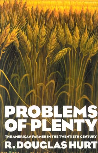 Beispielbild fr Problems of Plenty : The American Farmer in the Twentieth Century zum Verkauf von Better World Books